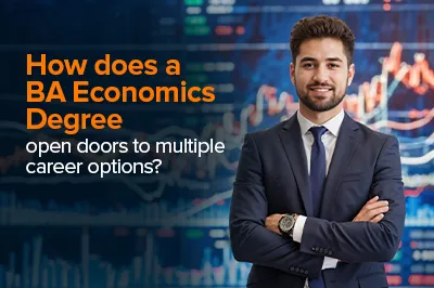Opportunities after a BA Economics Degree