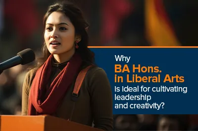  BA Hons. in Liberal Arts Builds Leadership and Creativity